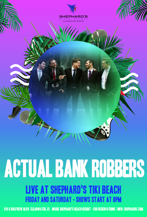 Actual Bank Robbers Band 8PM - 12AM - Tiki Beach