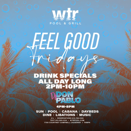 Feel Good Fridays w/DJ Don Pablo - WTR Pool