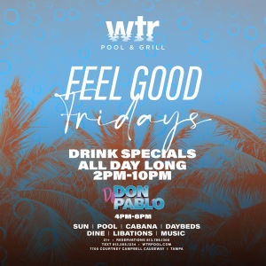 Feel Good Fridays w/DJ Don Pablo, Friday, December 8th, 2023