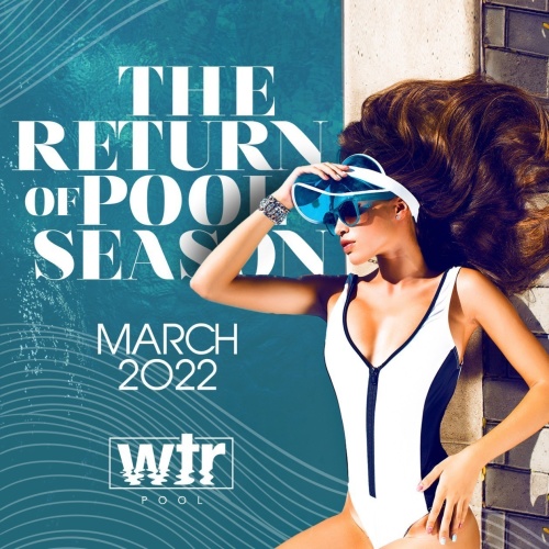Pool Season Returns March 2022 - WTR Pool